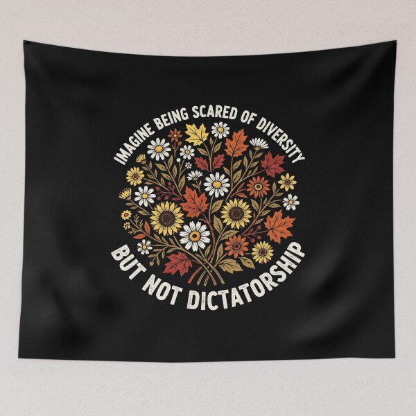 Item preview, Imagine Being Scared Of Diversity But Not Dictatorship Floral Retro designed and sold by MagicTheDog.