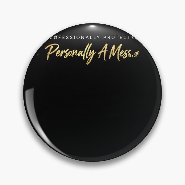 Item preview, Professionally Protected, Personally A Mess designed and sold by SignumShop.