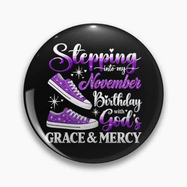 Item preview, Stepping Into My November Birthday With Gods Grace And Mercy designed and sold by  MOHAMED.