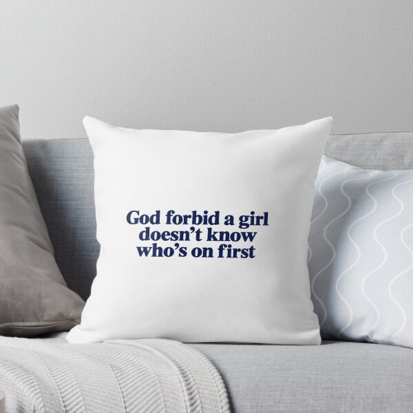 Item preview, God Forbid A Girl Doesnt Know Whos On First Funny Baseball designed and sold by  MOHAMED.