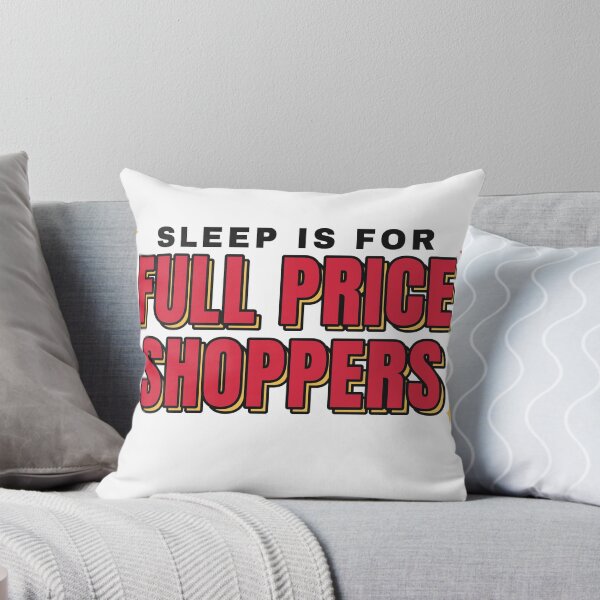 Item preview, Sleep Is For Full Price Shoppers Black Friday designed and sold by BeCalyx ⭐⭐⭐⭐⭐.