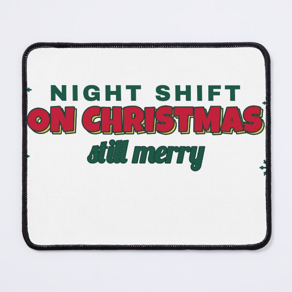Item preview, Night Shift On Christmas Still Merry Nurse designed and sold by BeCalyx ⭐⭐⭐⭐⭐.