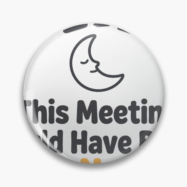 Item preview, This Meeting Could Have Been a Nap designed and sold by DaFoox.