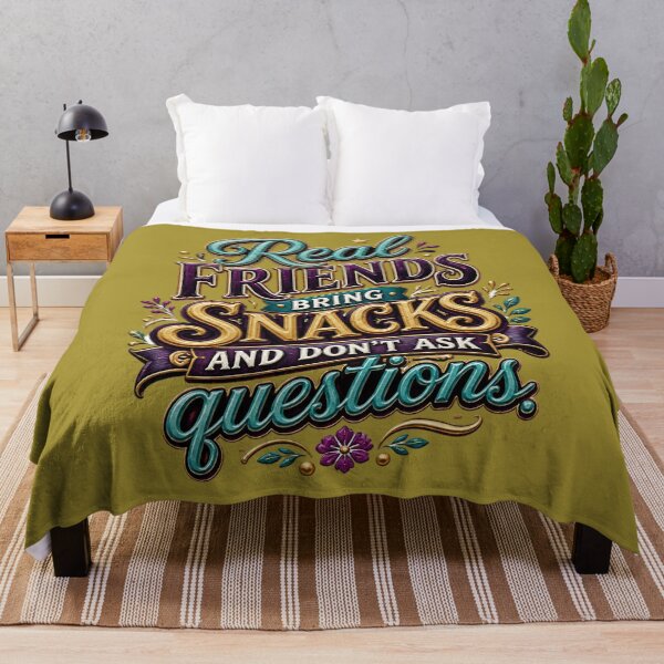 Item preview, “Real friends bring snacks and don’t ask questions.” designed and sold by Beyond The Canvas.