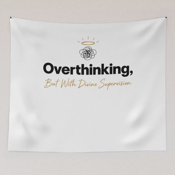 Item preview, Overthinking With Divine Supervision designed and sold by SignumShop.