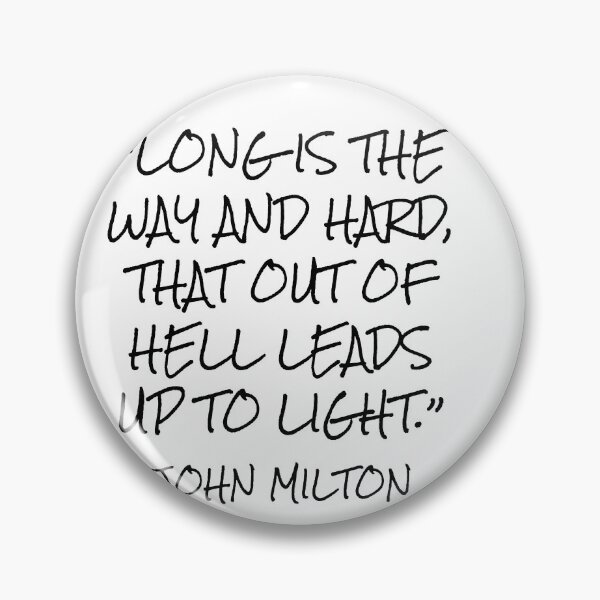 Item preview, Out of Hell Leads Up to Light - John Milton Quote designed and sold by 4ever-Undaunted.