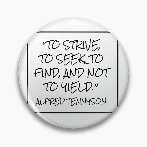 Item preview, To Strive, to Seek, to Find - Alfred Tennyson Quote designed and sold by 4ever-Undaunted.