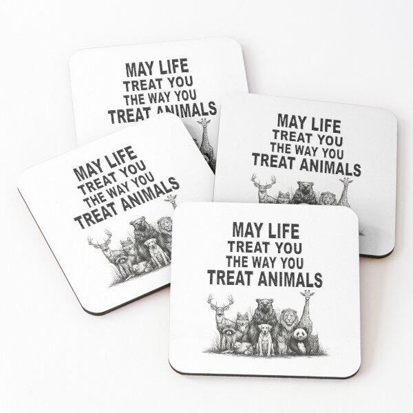 Item preview, May Life Treat You The Way That You Treat Animals designed and sold by TabbyCatXIII.