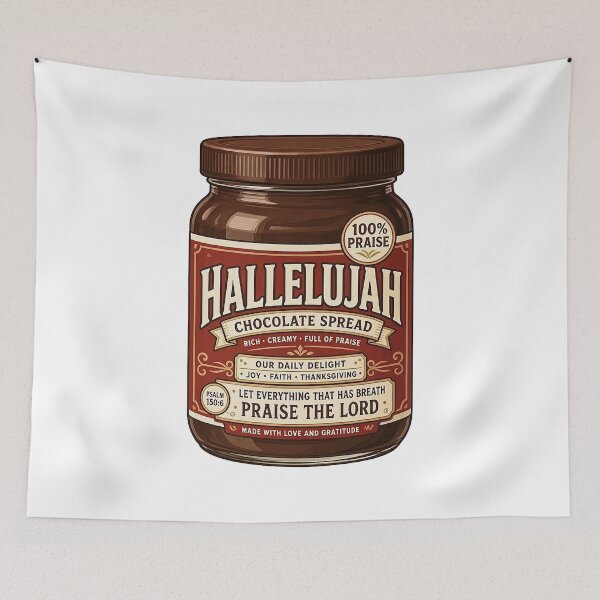 Item preview, Hallelujah Chocolate Spread - 100% Praises - Psalm 150:6  designed and sold by plushism.