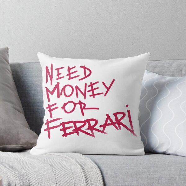 Item preview,  Need money for ferrari designed and sold by Tanya Zevallos.