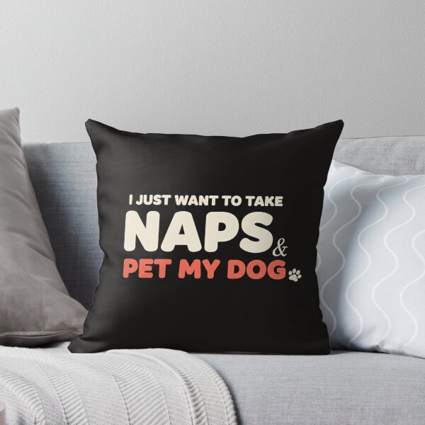 Item preview, I Just Want To Take Naps & Pet My Dog Shirt | Funny Nap Lover Gift designed and sold by Merchifyme2000.