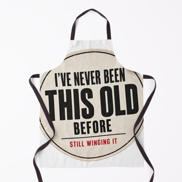 Item preview, Never Been This Old Before – Still Winging It designed and sold by I-am-inspired.