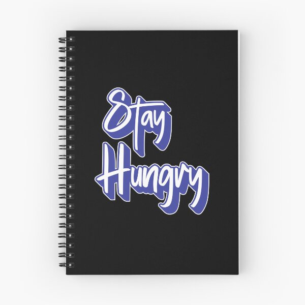 Item preview, 010 Stay Hungry designed and sold by AhmedHelal24795.