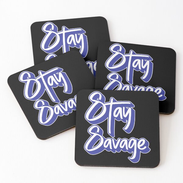 Item preview, 025 Stay Savage designed and sold by AhmedHelal24795.