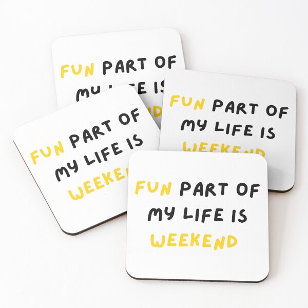 Item preview, Fun Part of My Life Is Weekend - Funny Quote designed and sold by CraftyUniverse.