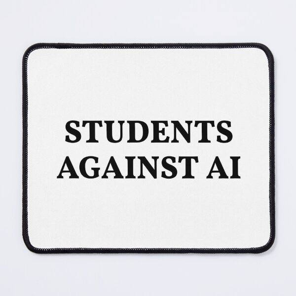 Item preview, Students Against AI designed and sold by SlimyFish.