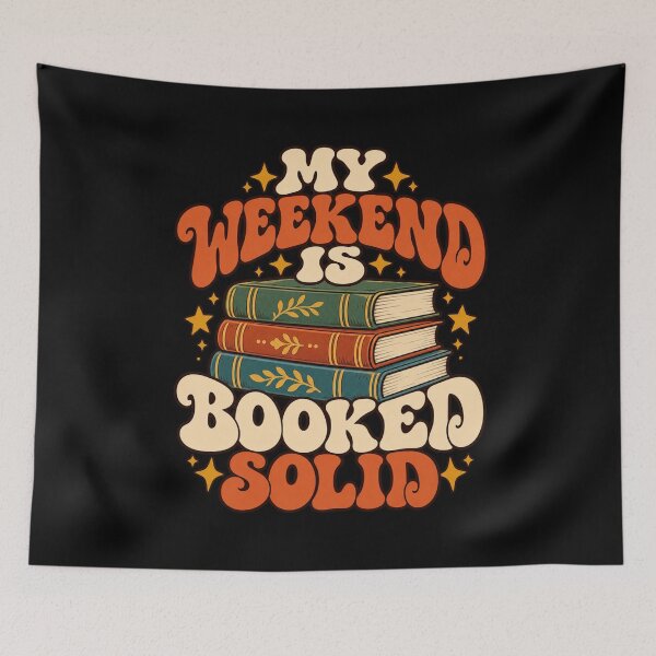 Item preview, Book Lover - My Weekend Is Booked Solid designed and sold by Good Mood Foundry.
