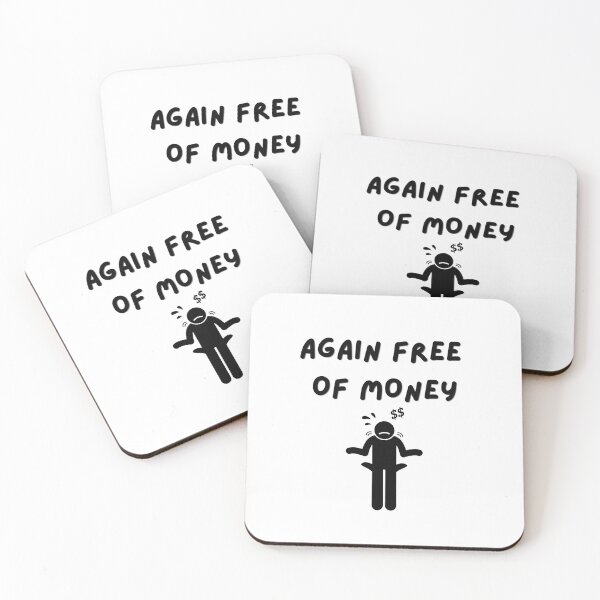 Item preview, Again Free of Money - Funny Broke Life Quote designed and sold by CraftyUniverse.