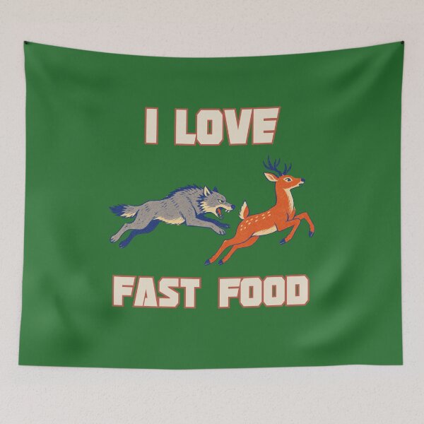 Item preview, I Love Fast Food Funny Wolf Chasing Deer designed and sold by Canislupus80.