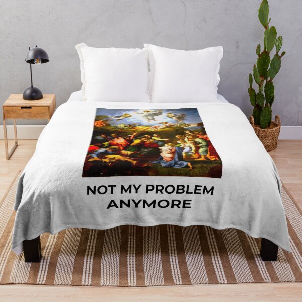 Item preview, The Transfiguration - Not My Problem Anymore Classical Art Meme designed and sold by lijoy.