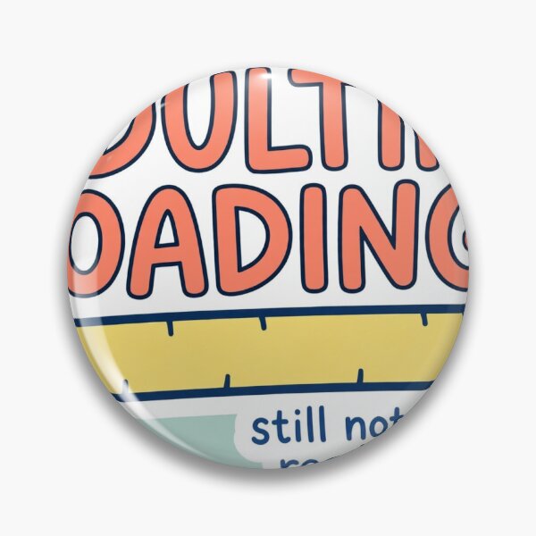 Item preview, Funny Adulting Sticker for Laptop — Adulting Loading 99 Percent Still Not Ready designed and sold by WhaleStore.