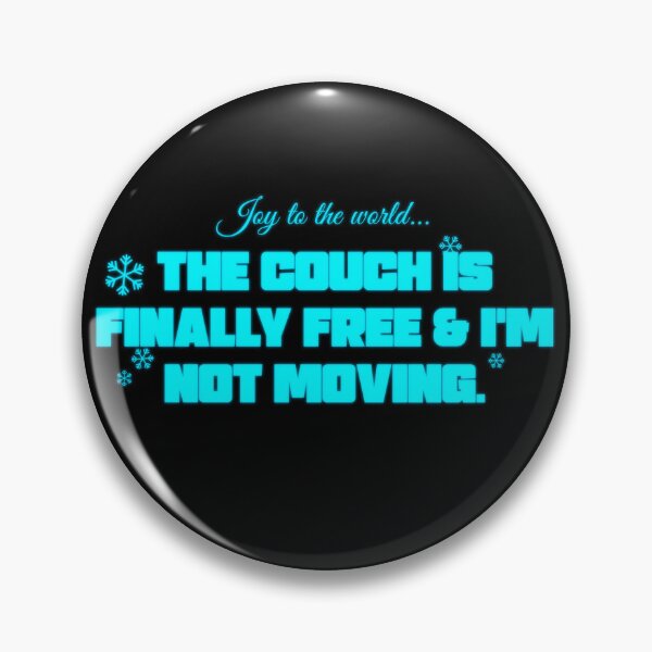 Item preview, Joy to the World (The Couch Is Free) Glow designed and sold by ShopCNTS.