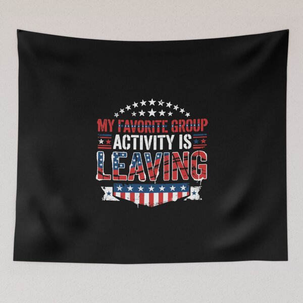 Item preview, My Favorite Group Activity Is Leaving Introvert Anti Social Humor designed and sold by PopStars1993.