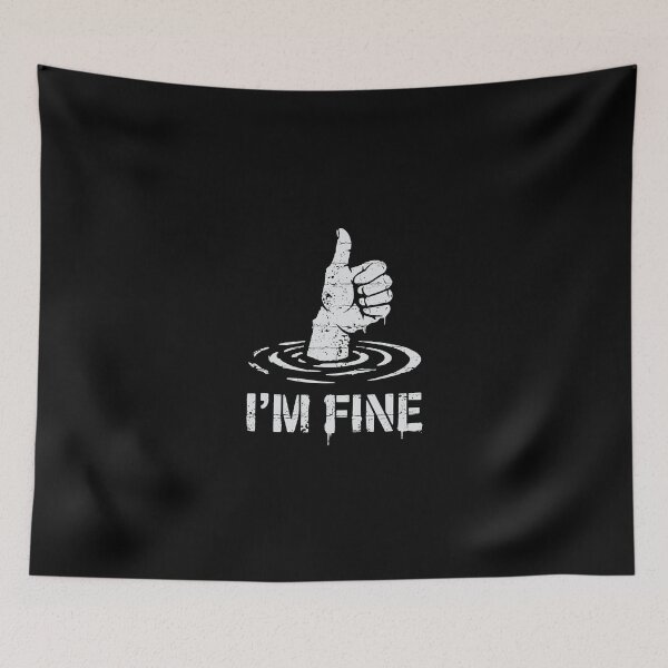 Item preview, I'm Fine Sarcastic Humor Relatable Overwhelmed Adulting designed and sold by PopStars1993.