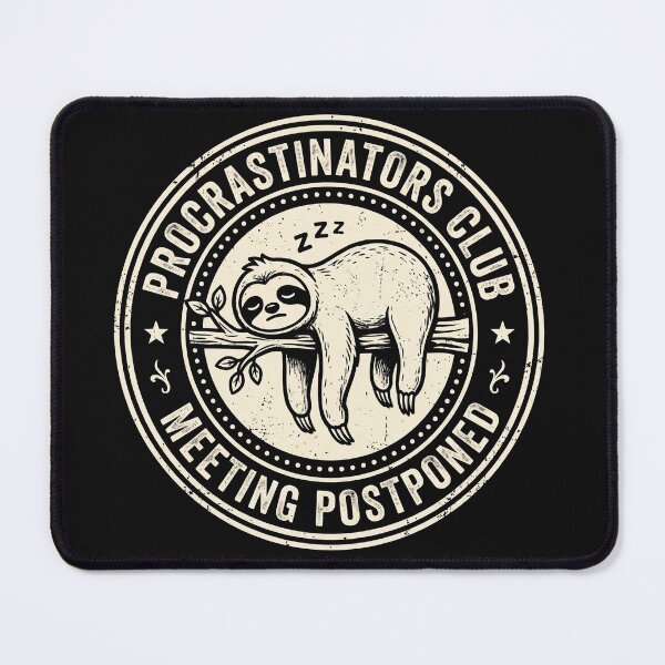 Item preview, Procrastinators Club Meeting Postponed Sloth Design designed and sold by JC Art Creations.