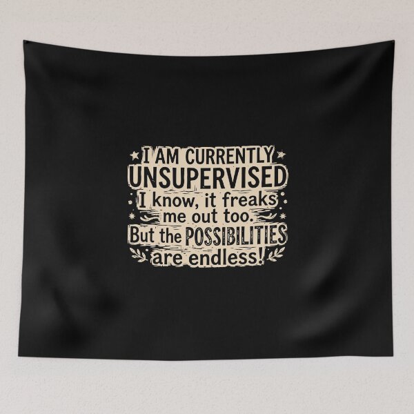 Item preview, I Am Currently Unsupervised Funny Independent Adult Humor Quote designed and sold by PopStars1993.