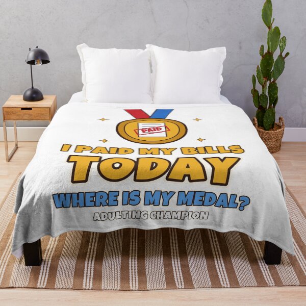 Item preview, I Paid My Bills Today Where Is My Medal Funny Adulting designed and sold by Bornprints.