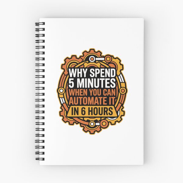 Item preview, Why Spend 5 Minutes Automate It Funny Dev Gift designed and sold by Ixnor.