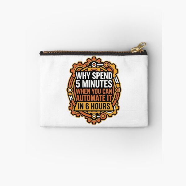 Item preview, Why Spend 5 Minutes Automate It Funny Dev Gift designed and sold by Ixnor.