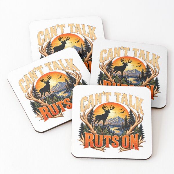 Item preview, Can't Talk Rut's On Whitetail Buck Deer Hunting Humor designed and sold by ArtDesignTp.