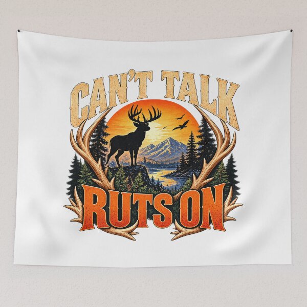 Item preview, Can't Talk Rut's On Whitetail Buck Deer Hunting Humor designed and sold by ArtDesignTp.