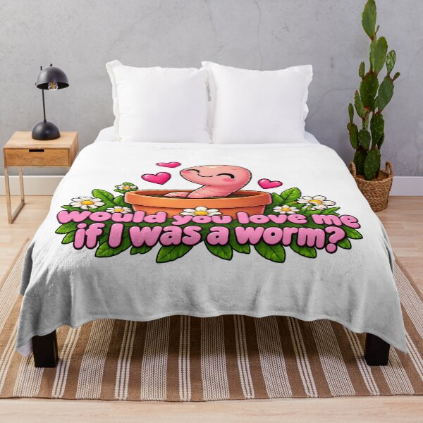 Item preview, Would You Love Me If I was A Worm? Funny Meme Humor designed and sold by ArtDesignTp.