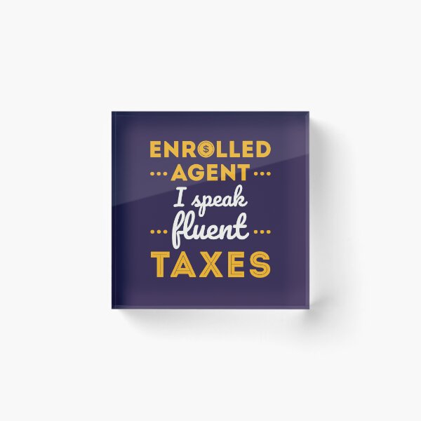 Item preview, Enrolled Agent Funny I Speak Fluent Taxes designed and sold by jaygo.