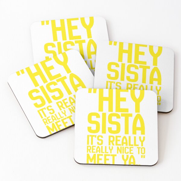 Item preview, Hey Sista It's Really Really Nice To Meet Ya Meme designed and sold by babs-021.