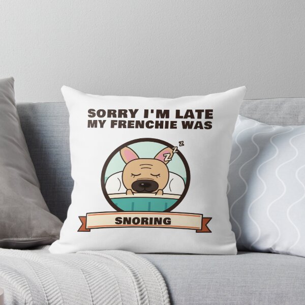 Item preview, Sorry I'm Late My Frenchie Was Snoring Funny French Bulldog designed and sold by LeoLeonardiArt.