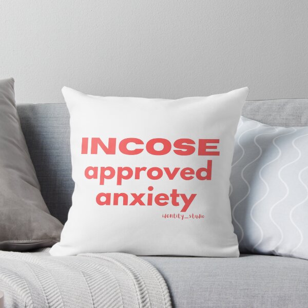 Item preview, INCOSE Approved Anxiety – Funny Systems Engineering & Requirements Management Humor designed and sold by Identity Studio.
