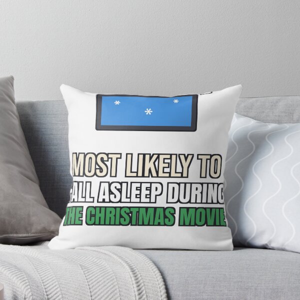 Item preview, Most Likely to Fall Asleep During the Christmas Movie designed and sold by dominionartist.