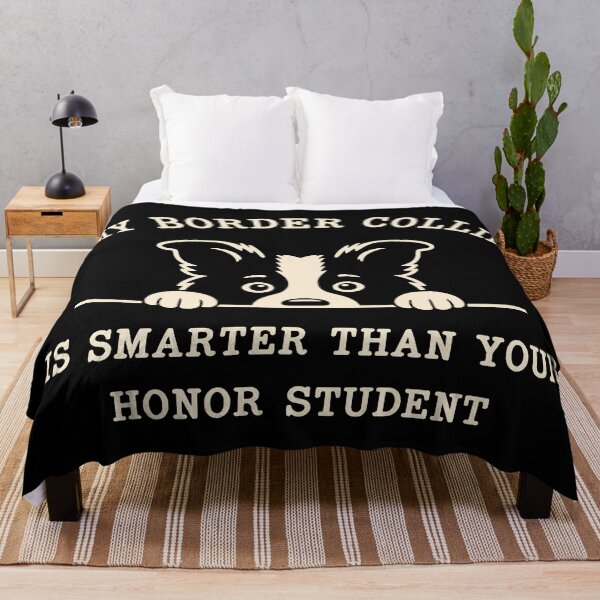 Item preview, My Border Collie Is Smarter Than Your Honor Student designed and sold by pixiedustpaint.