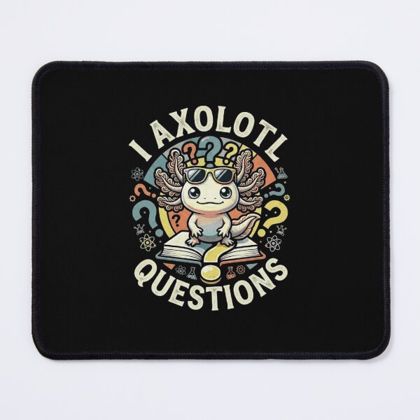 Item preview, I Axolotl Questions Nerdy Science Amphibian Pun designed and sold by MiALopezArt.