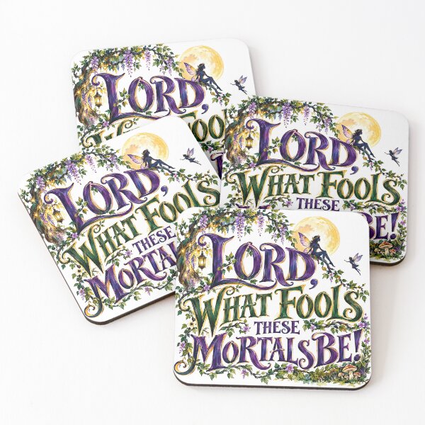 Item preview, A Midsummer Night's Dream - LORD WHAT FOOLS THESE MORTALS BE! designed and sold by Lyric Vault - Rock on.
