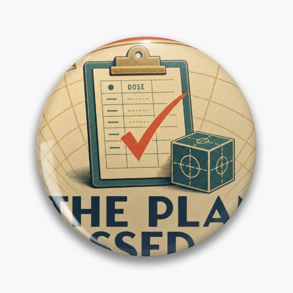 Item preview, The Plan Passed QA Dosimetry QA Gift designed and sold by BoosterShop.