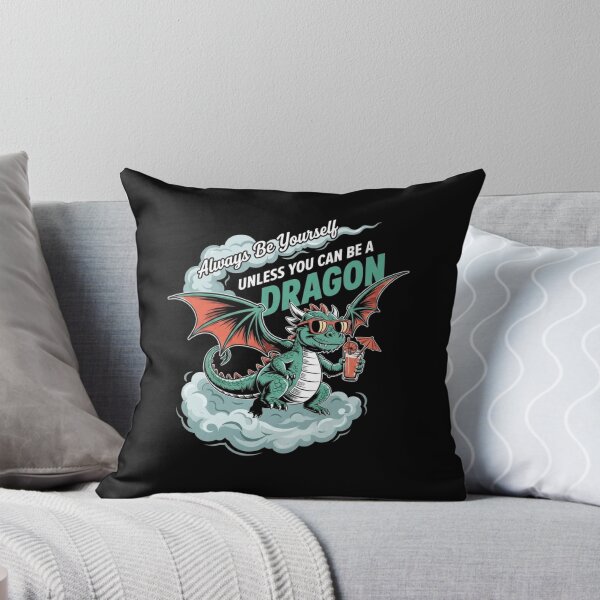 Item preview, Always Be Yourself Unless You Can Be a Dragon Cute Fantasy Dragon Humor designed and sold by Ostericaimusa.