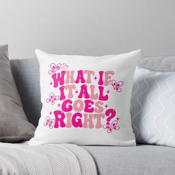 Item preview, What If It All Goes Right? Positive Mindset Encouragement Hopeful Saying designed and sold by SkeletonsDanger.