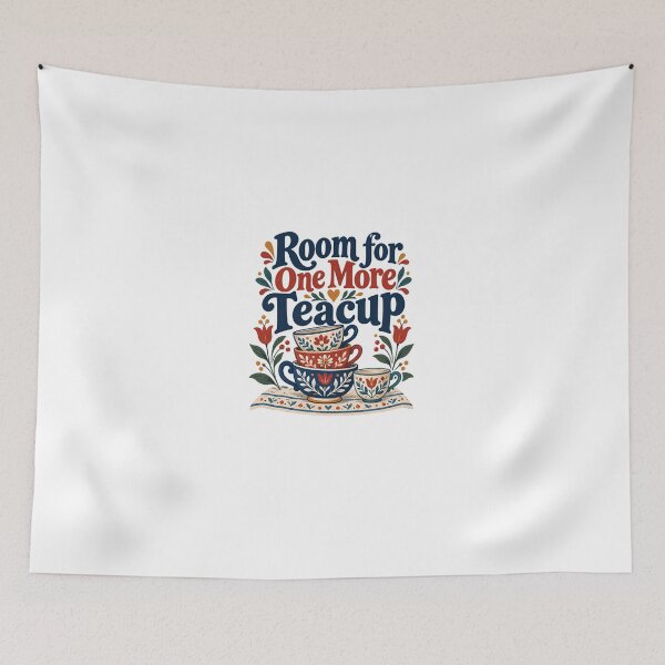 Item preview, Room For One More Teacup Tea Lover Teatime Collector designed and sold by HumansStuck12.
