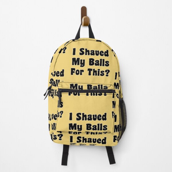 Item preview, I Shaved My Balls For This designed and sold by Bob Meme Life.