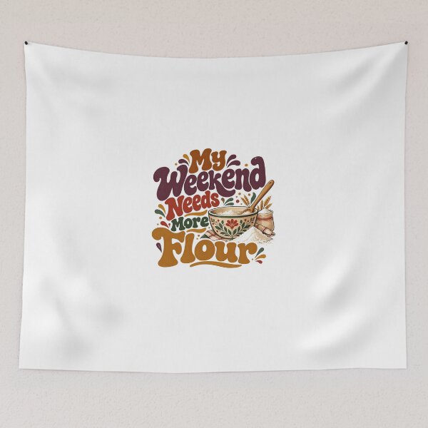 Item preview, My Weekend Needs More Flour Baking Enthusiast Baker designed and sold by HumansStuck12.